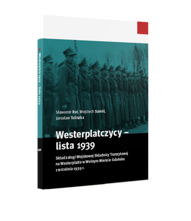 Westerplatczycy – lista 1939. Skład załogi Wojskowej Składnicy Tranzytowej na Westerplatte w Wolnym Mieście Gdańsku 1 września 1939 r.