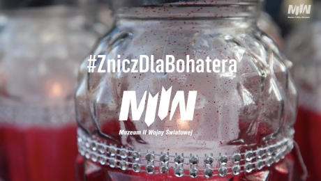 Akcja #ZniczDlaBohatera | Muzeum II Wojny Światowej w Gdańsku